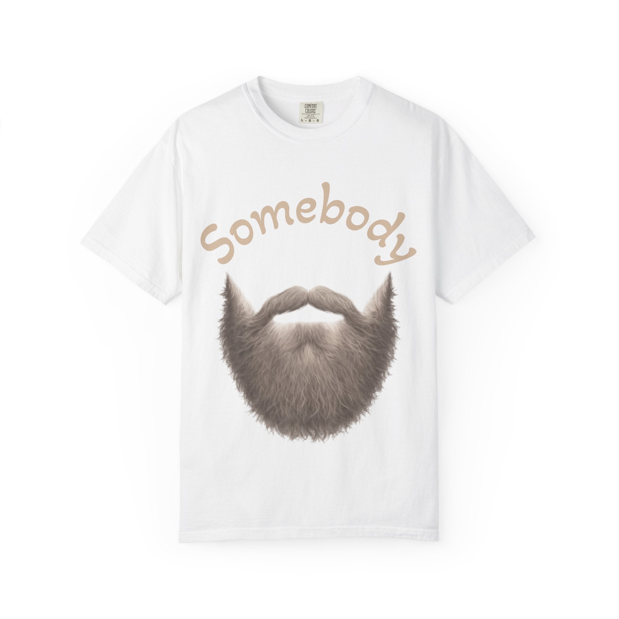 T-Shirt — "Somebody" Beard Graphic Tee
